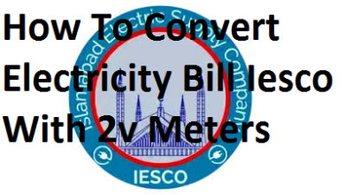 How To Convert Electricity Bill Iesco With 2v Meters