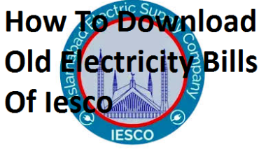 How To Download Old Electricity Bills Of Iesco