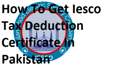 How To Get Iesco Tax Deduction Certificate In Pakistan
