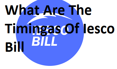 What Are The Timings Of Iesco Bill