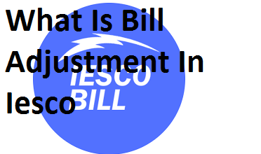 What Is Bill Adjustment In Iesco