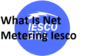 What Is Net Metering Iesco