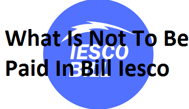 What Is Not To Be Paid In Bill Iesco