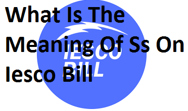 What Means By Ss On Iesco Bills